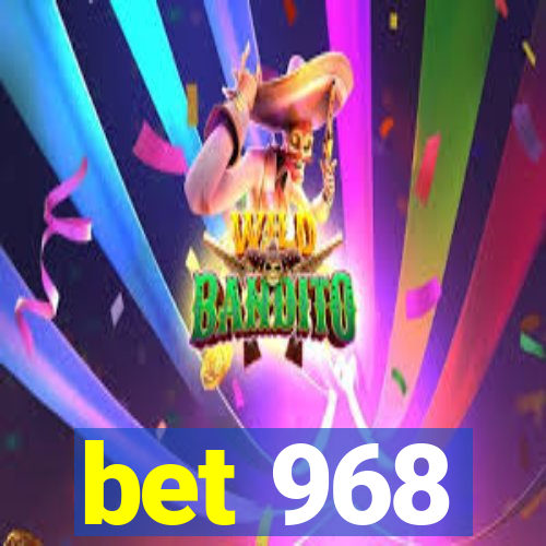 bet 968